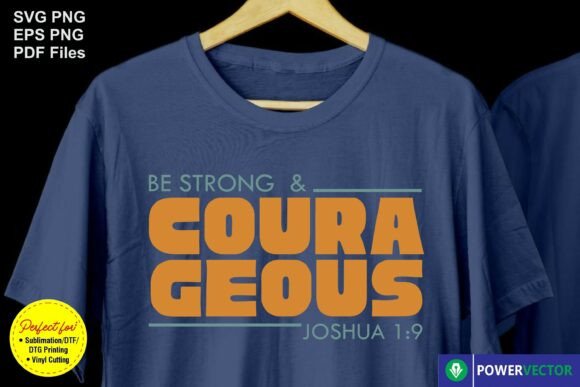 Be Strong Courageous Joshua 1:9 Shirt Review