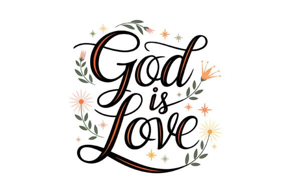 God Is Love Floral Typography Embroidery Design Review
