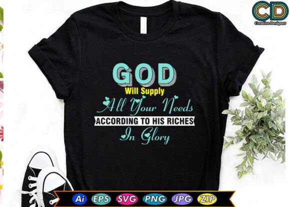 GOD WILL SUPPLY ALL YOUR NEEDS ACCORDING