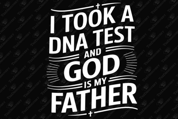 I Took a DNA Test and God is My Father