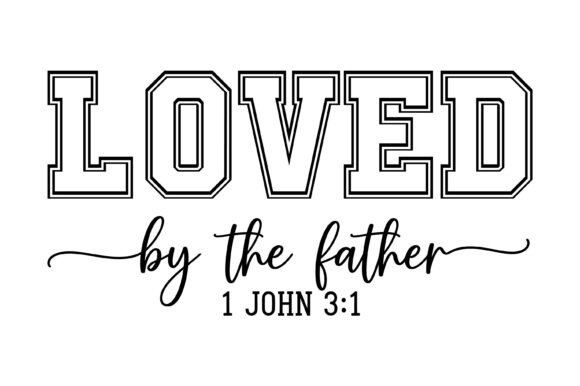 Loved by the Father Typography: A Faith-Filled Embroidery Design