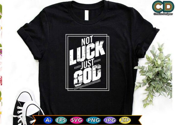 NOT LUCK JUST GOD Embroidery Design Review