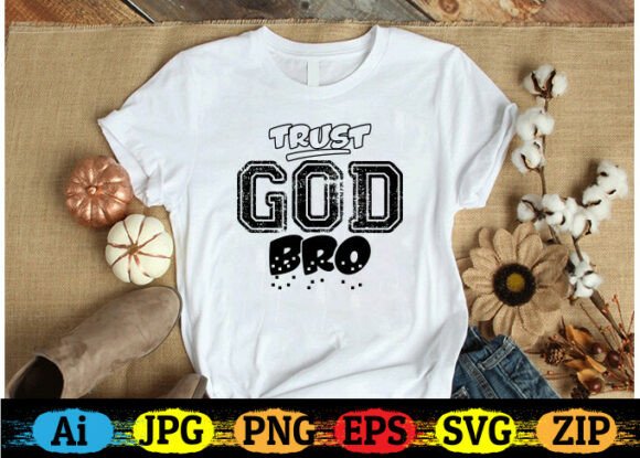 TRUST GOD BRO Christian T-shirt Embroidery Design Review